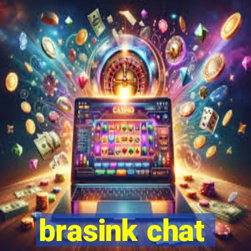 brasink chat